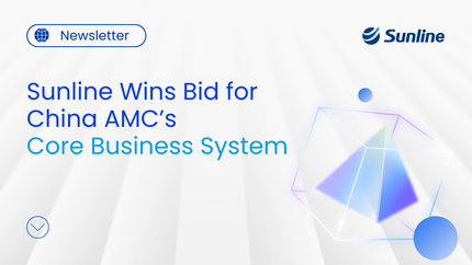 Sunline Wins Bid for China Local Asset Management Company's Core Business System
