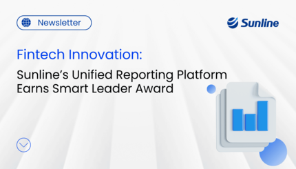 Fintech Innovation Success: Sunline's Unified Reporting Platform Earns Smart Leader Award
