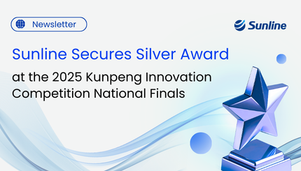 Sunline Secures Silver Award at the 2025 Kunpeng Innovation Competition National Finals