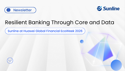 Resilient Banking Through Core and Data:  Sunline at Huawei Global EcoWeek