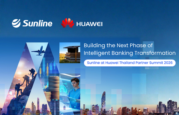 Sunline at Huawei Thailand Partner Summit 2026: Building the Next Phase of Intelligent Banking Transformation