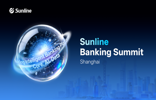 Sunline Banking Summit Shanghai 2026 Explores the Next Phase of Intelligent Banking
