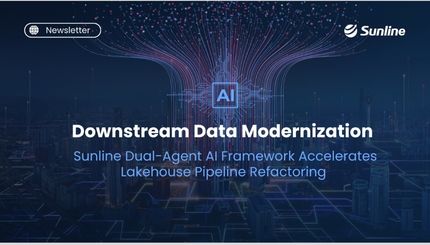 Downstream Data Modernization: Sunline Dual-Agent AI Framework Accelerates Lakehouse Pipeline Refactoring
