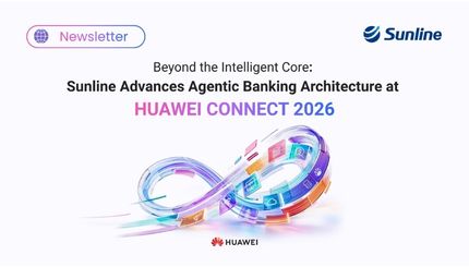 Beyond the Intelligent Core: Sunline Advances Agentic Banking Architecture at HUAWEI CONNECT 2026