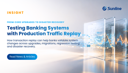 From Core Upgrades to Disaster Recovery: Testing Banking Systems with Production Traffic Replay